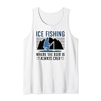 Ice Fishing Where The Beer Is Always Cold Ice Fisher Tank Top