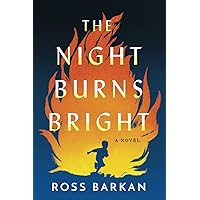 The Night Burns Bright: A Novel The Night Burns Bright: A Novel Paperback Kindle Audible Audiobook Audio CD
