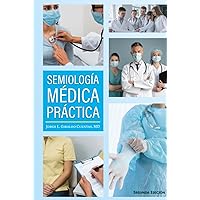 Semiología médica práctica (Spanish Edition) Semiología médica práctica (Spanish Edition) Kindle Hardcover Paperback