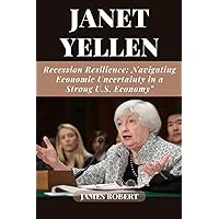 JANET YELLEN: Recession Resilience: Navigating Economic Uncertainty in a Strong U.S. Economy