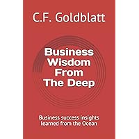 Business Wisdom From The Deep: Business success insights learned from the Ocean