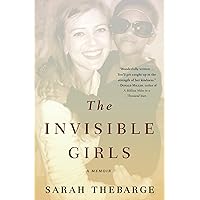 The Invisible Girls: A Memoir The Invisible Girls: A Memoir Paperback Kindle Audible Audiobook Hardcover Audio CD