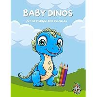 Baby Dinos: 50 Tiere zum Ausmalen. (German Edition)