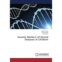 Genetic Markers of Dental Diseases in Children