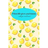 'When life gives you lemons...add gin and tonic' Notebook. Lined page blank notebook for journaling and note taking.
