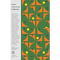 Latin American Folktales: Stories from Hispanic and Indian Traditions (The Pantheon Fairy Tale and Folklore Library) Latin American Folktales: Stories from Hispanic and Indian Traditions (The Pantheon Fairy Tale and Folklore Library) Paperback Kindle Hardcover
