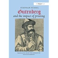 Gutenberg and the Impact of Printing Gutenberg and the Impact of Printing Kindle Hardcover