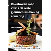 Kokeboken med villris En reise gjennom smaker og ernæring (Norwegian Edition)