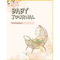 Baby Journal: Capturing Moments, Cherishing Memories