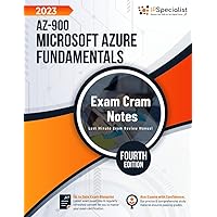 AZ-900: Microsoft Azure Fundamentals: Exam Cram Notes: Fourth Edition - 2023 AZ-900: Microsoft Azure Fundamentals: Exam Cram Notes: Fourth Edition - 2023 Paperback Kindle