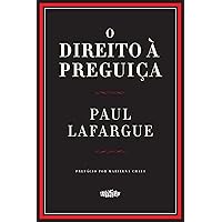 O direito à preguiça (Portuguese Edition) O direito à preguiça (Portuguese Edition) Kindle Paperback