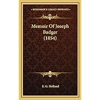 Memoir Of Joseph Badger (1854) Memoir Of Joseph Badger (1854) Hardcover Paperback