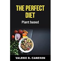 The perfect diet: Plant based
