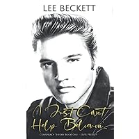 I Just Can't Help Believin'...: Conspiracy Theory Book One - Elvis Presley I Just Can't Help Believin'...: Conspiracy Theory Book One - Elvis Presley Paperback Kindle