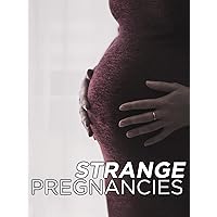 Strange Pregnancies