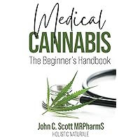 Medical Cannabis: The Beginner's Handbook