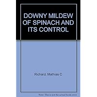 DOWNY MILDEW OF SPINACH AND ITS CONTROL DOWNY MILDEW OF SPINACH AND ITS CONTROL Paperback