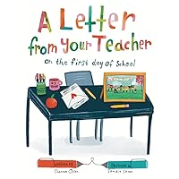 A Letter From Your Teacher: On the First Day of School A Letter From Your Teacher: On the First Day of School