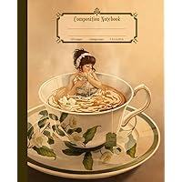 Composition Notebook: Relax with this Tea Themed Journal, 120 pages, Beautiful Gift for Teachers, Students, or Art Lovers. Ideal for Writing or Taking Notes Composition Notebook: Relax with this Tea Themed Journal, 120 pages, Beautiful Gift for Teachers, Students, or Art Lovers. Ideal for Writing or Taking Notes Paperback