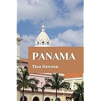 PANAMA TRAVEL GUIDE 2024 EDITION (TINA'S TOUR GUIDE)