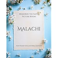 Memorize the Faith Picture Books - Malachi: Large Print Lewy Body Dementia Activities for Seniors - Discreetly Made Books for Gifts (Memorize the Faith Picture Books - New Heart English Bible Edition)