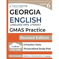 Georgia Milestones Assessment System Test Prep: Grade 6 English Language Arts Literacy (ELA) Practice Workbook and Full-length Online Assessments: GMAS Study Guide (GMAS by Lumos Learning)