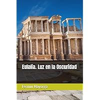 Eulalia. Luz en la Oscuridad (Spanish Edition)