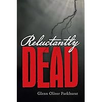 Reluctantly Dead Reluctantly Dead Kindle Paperback