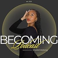 Becoming with Crystal Matong