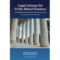 Legal Literacy for Public School Teachers (N O L P E Monograph Series)