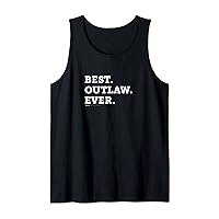 Funny Best Outlaw Ever Novelty Tank Top