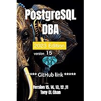 PostgreSQL DBA (v15, 14, 13 ,12, 11): (GitHub link provided) Full PostgreSQL Database Administrator's Guide, Secret DBA skills, High Availablity, ... OLTP & OLAP Tuning, Advanced Skills (CPFA)