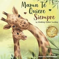 Mama Te Quiere Siempre (Spanish Edition) Mama Te Quiere Siempre (Spanish Edition) Paperback
