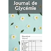 Journal de glycémie: Carnet de suivi du taux de glucose dans le sang (suivi sur 2 ans) (French Edition)