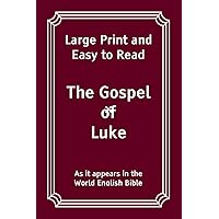 The Gospel of Luke: Large Print and Easy to Read (The Bible: Large Print and Easy to Read) The Gospel of Luke: Large Print and Easy to Read (The Bible: Large Print and Easy to Read) Paperback
