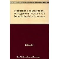 Production and Operations Management: Strategic and Tactical Decisions (Prentice Hall Series in Decision Sciences)