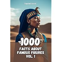 1000 Facts about Famous Figures Vol. 1 1000 Facts about Famous Figures Vol. 1 Kindle Paperback