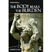 The Body Bears the Burden: Trauma, Dissociation, and Disease The Body Bears the Burden: Trauma, Dissociation, and Disease Paperback Kindle Hardcover Mass Market Paperback