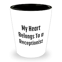 My Heart Belongs to A Receptionist 1.5oz Shot Glass Gifts | Funny Mother's Day Unique Gifts for Receptionists