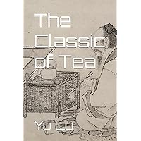 The Classic of Tea The Classic of Tea Paperback Kindle