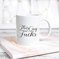Quote White Ceramic Coffee Mug 11oz This Guy Fucks Coffee Cup Humorous Tea Milk Juice Mug Novelty Gifts for Xmas Colleagues Girl Boy