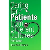 Caring for Patients from Different Cultures: Case Studies from American Hospitals Caring for Patients from Different Cultures: Case Studies from American Hospitals Paperback Kindle