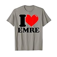 I LOVE Emre T-Shirt