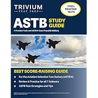 ASTB Study Guide: 2 Practice Tests and ASTB-E Exam Prep [5th Edition] ASTB Study Guide: 2 Practice Tests and ASTB-E Exam Prep [5th Edition] Paperback