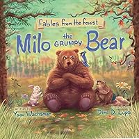 Milo, the Grumpy Bear (Fables from the Forest) Milo, the Grumpy Bear (Fables from the Forest) Paperback Kindle
