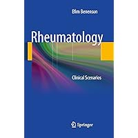 Rheumatology: Clinical Scenarios Rheumatology: Clinical Scenarios Kindle Paperback