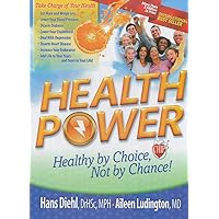 Health Power: Health by Choice, Not by Chance! Health Power: Health by Choice, Not by Chance! Hardcover Paperback