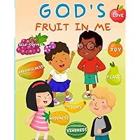 God's Fruit In Me God's Fruit In Me Paperback Kindle