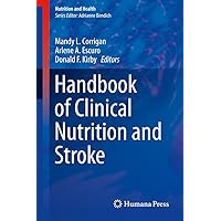 Handbook of Clinical Nutrition and Stroke (Nutrition and Health) Handbook of Clinical Nutrition and Stroke (Nutrition and Health) Kindle Hardcover Paperback