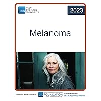 NCCN Guidelines for Patients® Melanoma NCCN Guidelines for Patients® Melanoma Paperback